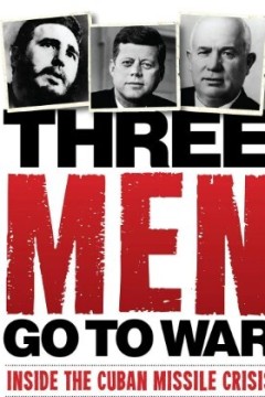 古巴导弹危机：三个男人的抉择