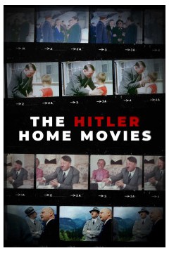 The Hitler Home Movies 2023