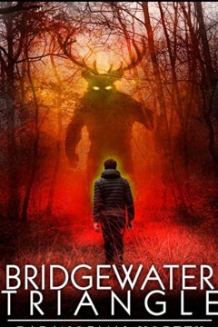 Bridgewater Triangle_ Paranormal Vortex 2022