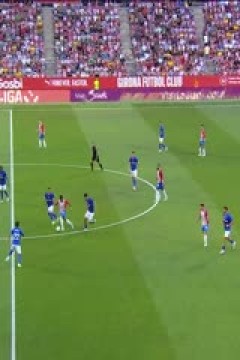 西甲 吉罗纳vs赫塔菲 20230820