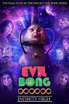 Evil Bong 888： Infinity High 2022