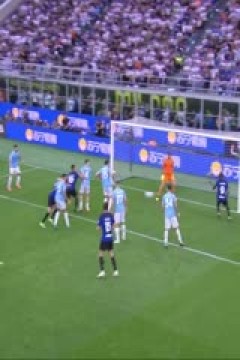 意甲联赛 国际米兰VS拉齐奥 20240520