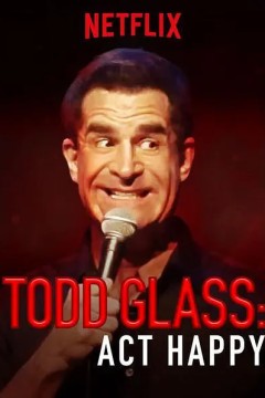 Todd.Glass.Act.Happy