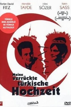 我疯狂的土耳其婚礼 Meine verrückte türkische Hochzeit